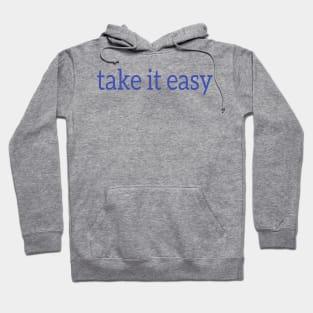 Take it easy lettering Hoodie